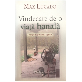 vindecare de o viata banala