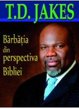 Barbatia din perspectiva Bibliei, T. D. Jakes
