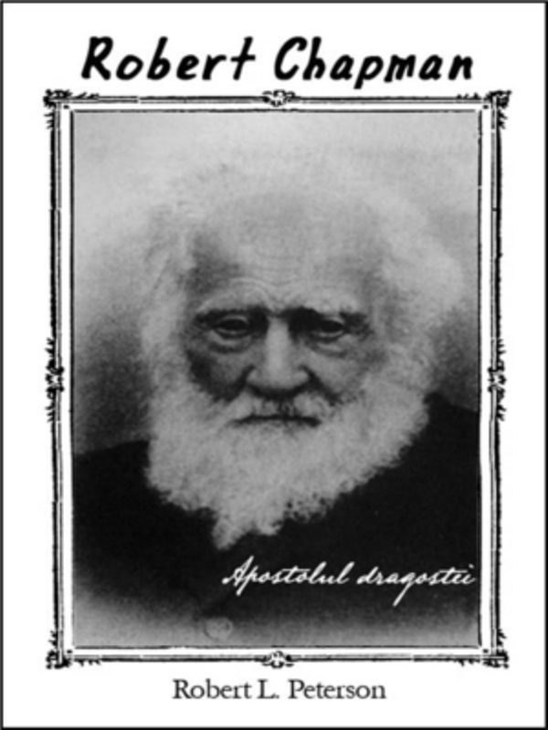 Robert Chapman - apostolul credintei