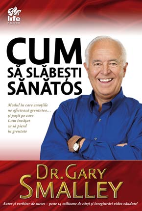 Cum sa slabesti sanatos, Gary Smalley