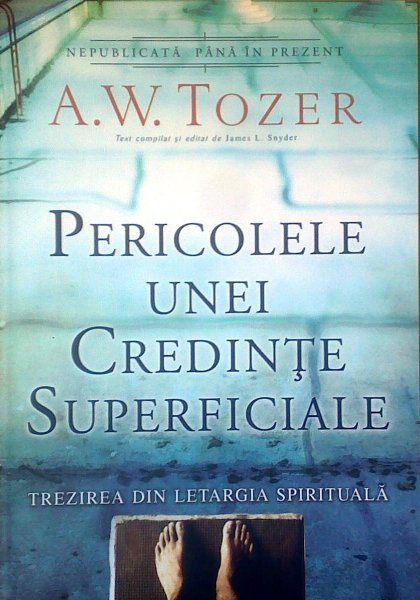Pericolele unei credinte superficiale