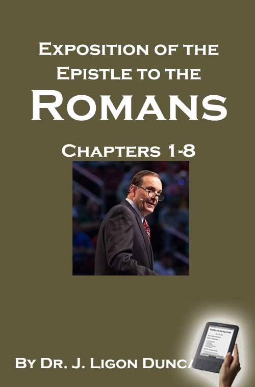 Exposition of the Epistle to the Romans - dr. J. Ligon Dunca
